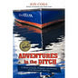 Adventures in the Ditch: A Memoir of Family, Navigation, and Discovery on the Intracoastal Waterway - Paperback