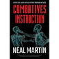 Combatives Instruction: A Practical Guide On Self Defense Training Methods - Paperback