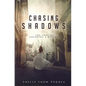 Chasing Shadows - Paperback