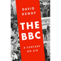 The BBC: A Century on Air - Hardcover