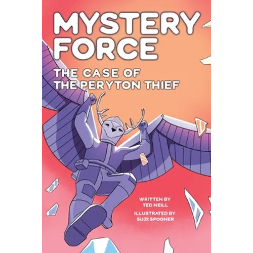 The Case of the Peryton Thief: Mystery Force Book Four - Paperback