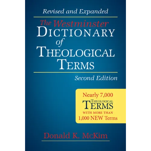 The Westminster Dictionary of Theological Terms, Second Edition: Revised and Expanded - Hardcover