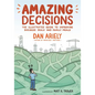 Amazing Decisions: The Illustrated Guide to Improving Business Deals and Family Meals - Paperback