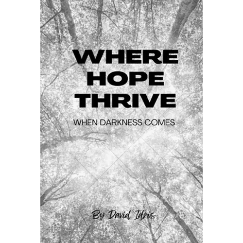 Where Hope Thrive: When darkness comes - Paperback