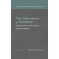 The Obedience of Sonship: Adamic Obedience and the Heavenly Ascension in Hebrews - Hardcover