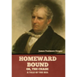 Homeward Bound; Or, the Chase: A Tale of the Sea - Hardcover