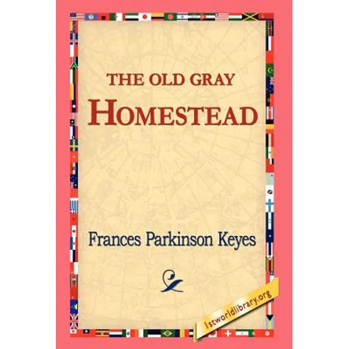 The Old Gray Homestead - Hardcover