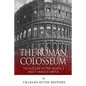 The Roman Colosseum: The History of the World's Most Famous Arena - Paperback