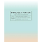 Project Finish: The Finisher's Playbook - Paperback
