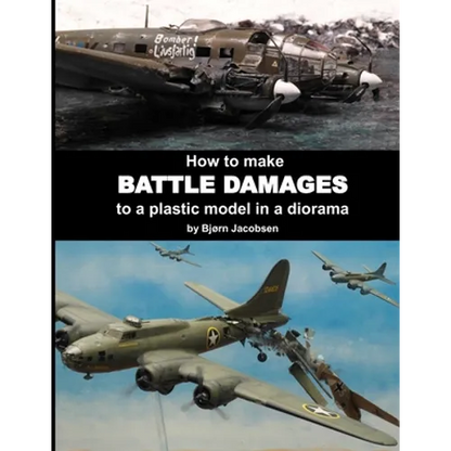 How to make BATTLE DAMAGES to a plastic model in a diorama - Paperback