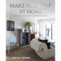 Make Yourself at Home: A Guide to Decorating with Heirlooms and Antiques That Tell Stories - Hardcover