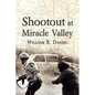 Shootout at Miracle Valley - Paperback