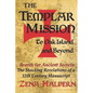 The Templar Mission to Oak Island and Beyond: Search for Ancient Secrets: The Shocking Revelations of a 12th Century Manuscript - Paperback