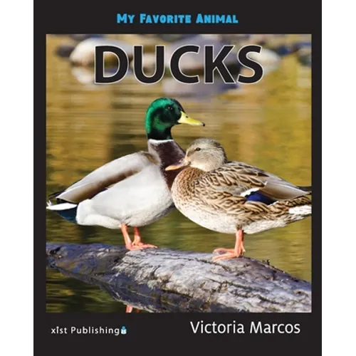 My Favorite Animal: Ducks - Paperback