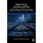Practical Social Justice: Diversity, Equity, and Inclusion Strategies Based on the Legacy of Dr. Joseph L. White - Paperback