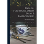English Furniture, Objets D'art & Embroideries: the Property of the Most Honourable The Marquess of Reading - Paperback