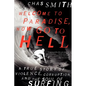Welcome to Paradise, Now Go to Hell: A True Story of Violence, Corruption, and the Soul of Surfing - Paperback