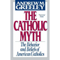 The Catholic Myth - Paperback