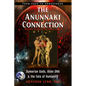 The Anunnaki Connection: Sumerian Gods, Alien Dna, and the Fate of Humanity (from Eden to Armageddon) - Paperback