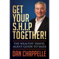 Get Your S.H.I.P. Together!: The Wealthy Travel Agent Guide to Sales - Paperback