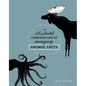 The Illustrated Compendium of Amazing Animal Facts - Hardcover