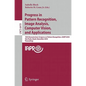 Progress in Pattern Recognition, Image Analysis, Computer Vision, and Applications - Paperback