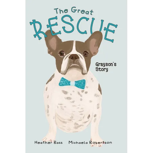 The Great Rescue - Grayson's Story - Hardcover