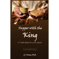Supper With The King: 60 Truths Aboout The Lord's Supper - Paperback
