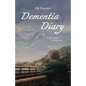 Dementia Diary: A love story to the end - Paperback