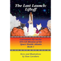 The Last Launch: Liftoff: Catronauts Fly on the STS-135 Mission of the Space Shuttle Atlantis - Paperback