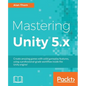 Mastering Unity 5.x - Paperback