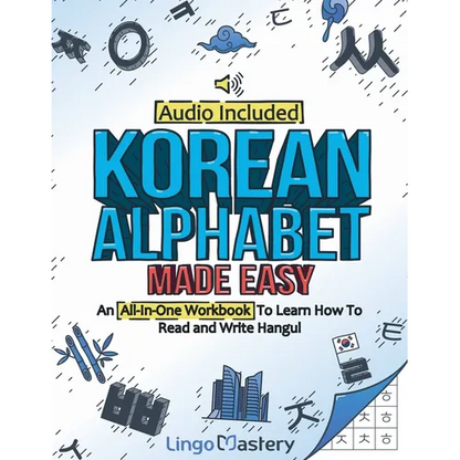 Korean Alphabet Made Easy: An All-In-One Workbook To Learn How To Read and Write Hangul [Audio Included] - Paperback