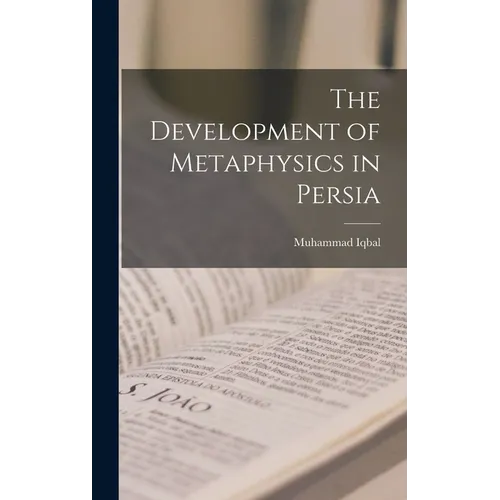The Development of Metaphysics in Persia - Hardcover