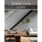 Japandi Living: Japanese Tradition. Scandinavian Design - Hardcover