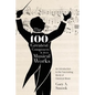 The 100 Greatest Composers and Their Musical Works: An Introduction to the Fascinating World of Classical Music - Hardcover