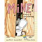 Mine!: A Story of Not Sharing - Hardcover