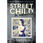 Street Child: A Memoir - Paperback