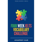 Four Week IELTS Vocabulary Challenge ]: For IELTS, CELPIP, PTE, TOEFL, CAE and Spoken English - Paperback