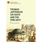 Thomas Jefferson on Taste and the Fine Arts - Hardcover