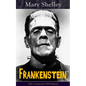 Frankenstein (The Uncensored 1818 Edition): A Gothic Classic - considered to be one of the earliest examples of Science Fiction - Paperback