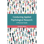 Conducting Applied Psychological Research: A Practical Guide - Paperback