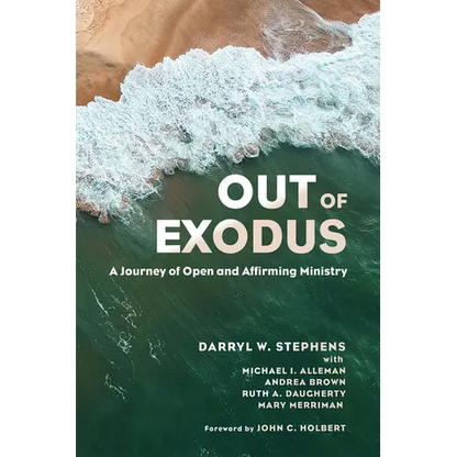 Out of Exodus: A Journey of Open and Affirming Ministry - Hardcover