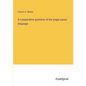 A comparative grammar of the anglo-saxon language - Paperback