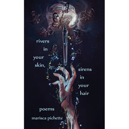 Rivers in Your Skin, Sirens in Your Hair: Poems - Paperback