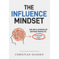 The Influence Mindset - Hardcover