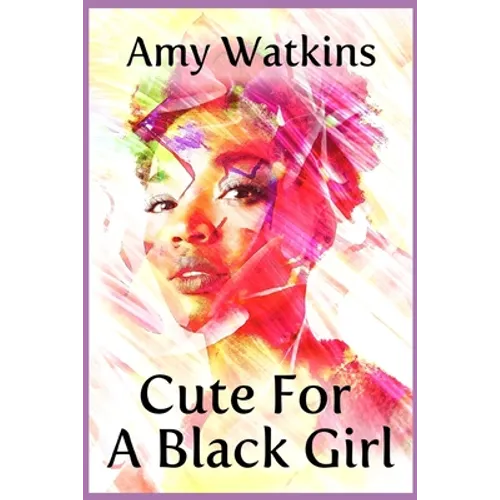 Cute For A Black Girl - Paperback