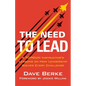 The Need to Lead: A Topgun Instructor's Lessons on How Leadership Solves Every Challenge - Hardcover