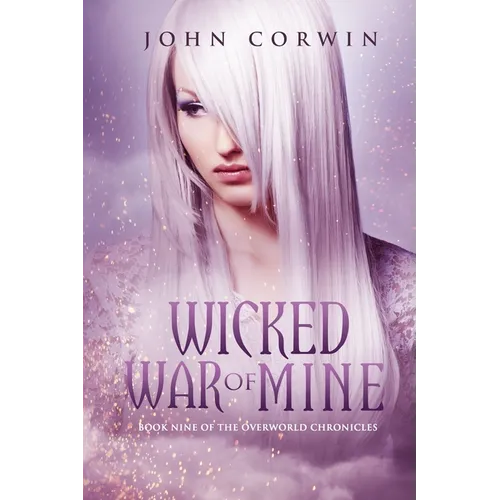 Wicked War of Mine: Book Nine of the Overworld Chronicles - Paperback