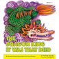 The Dragon King It Was That Died: My Favourite Chinese Stories Series - Paperback