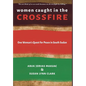 Women Caught in the Crossfire: One Woman's Quest for Peace in South Sudan - Hardcover